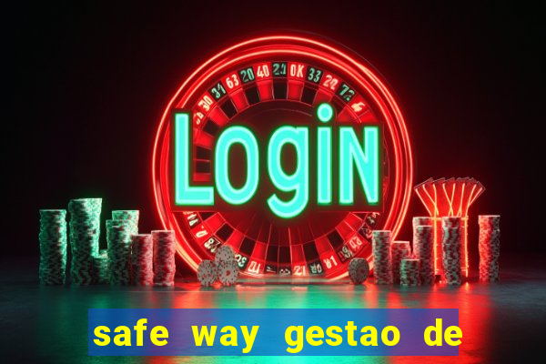 safe way gestao de recursos financeiros